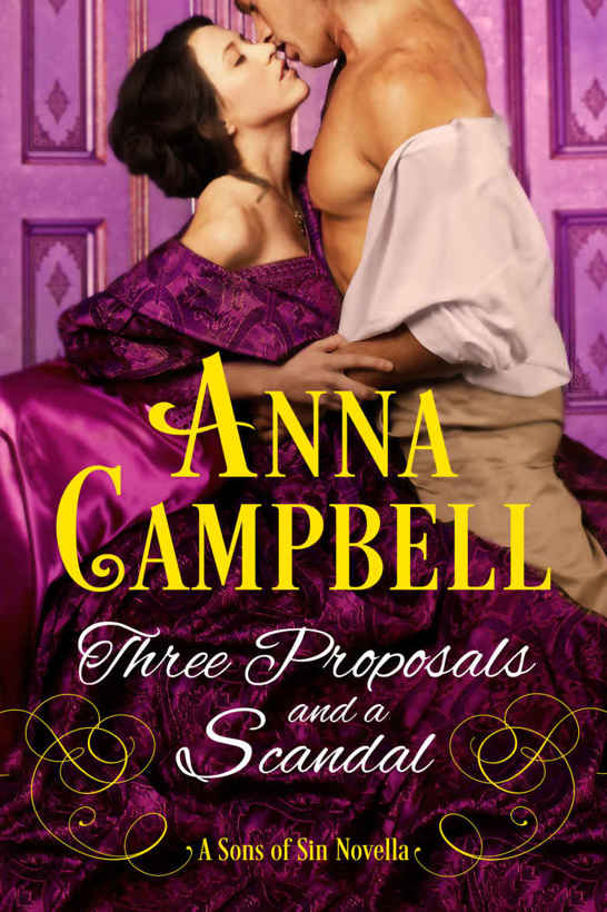 Three Proposals and a Scandal: A Sons of Sin Novella by Anna Campbell