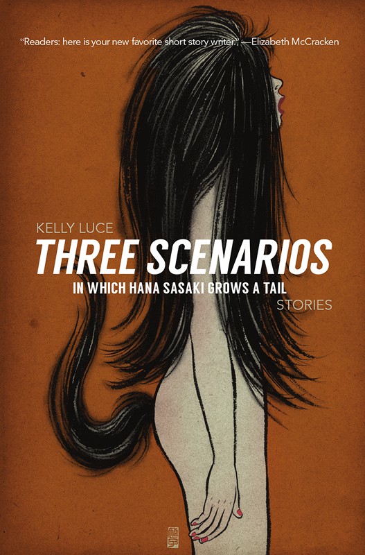 Three Scenarios in Which Hana Sasaki Grows a Tail by Kelly Luce