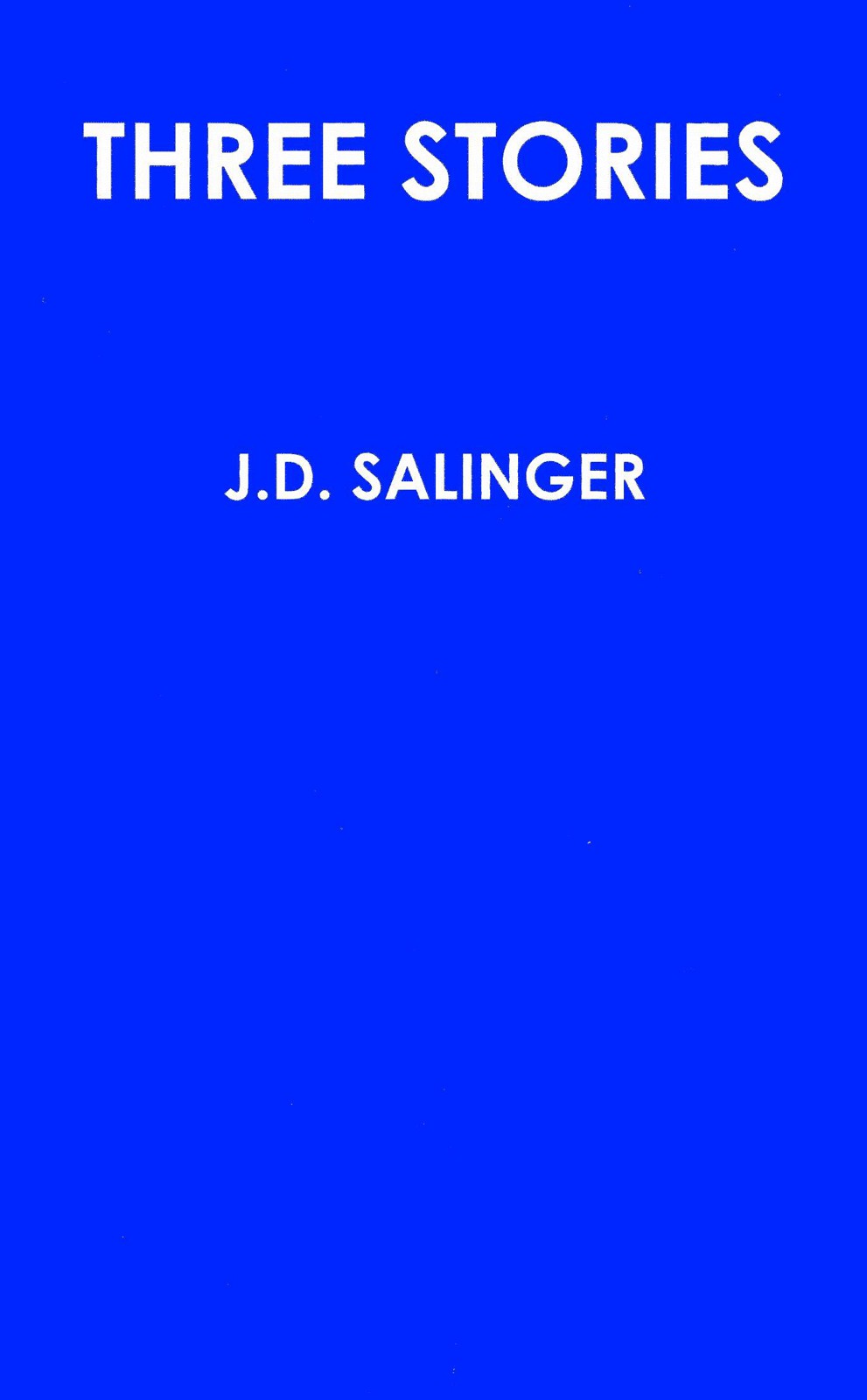 Three Stories by J. D. Salinger