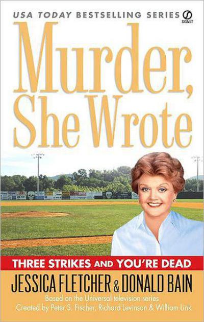 Three Strikes and You're Dead by Jessica Fletcher