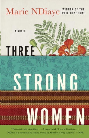 Three Strong Women by Marie NDiaye