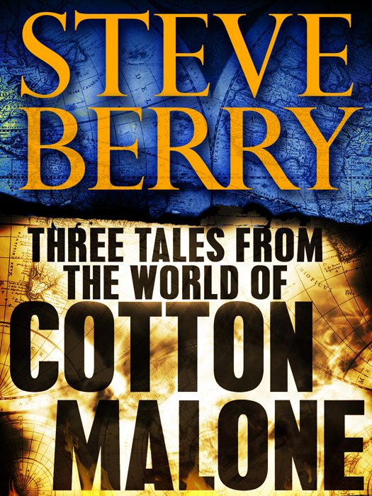 Three Tales From the World of Cotton Malone by Steve Berry