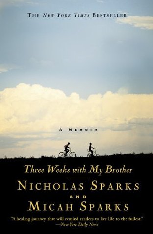 Three Weeks With My Brother (2006) by Nicholas Sparks