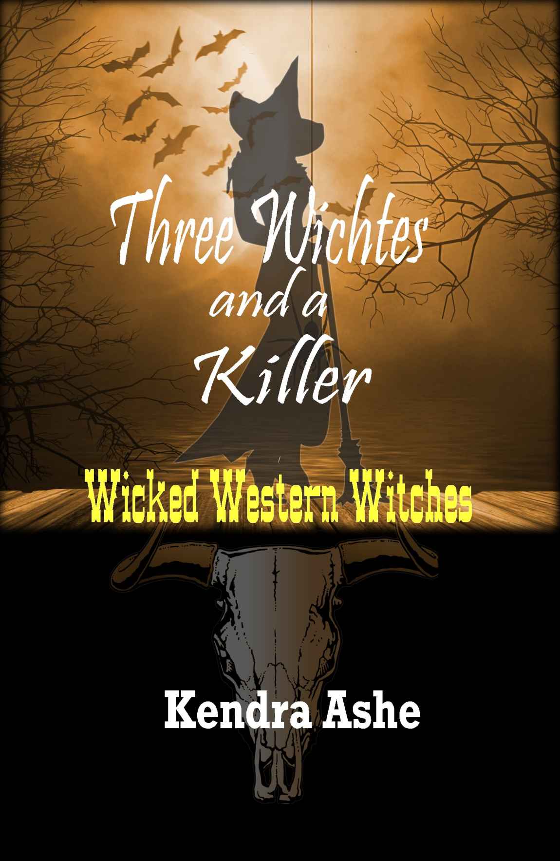 Three Witches and a Killer: Wicked Western Witches Book 1