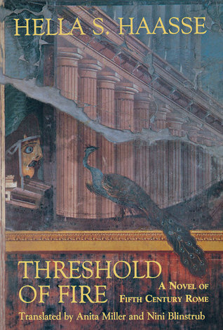 Threshold of Fire: a novel of fifth century Rome (2005) by Hella S. Haasse