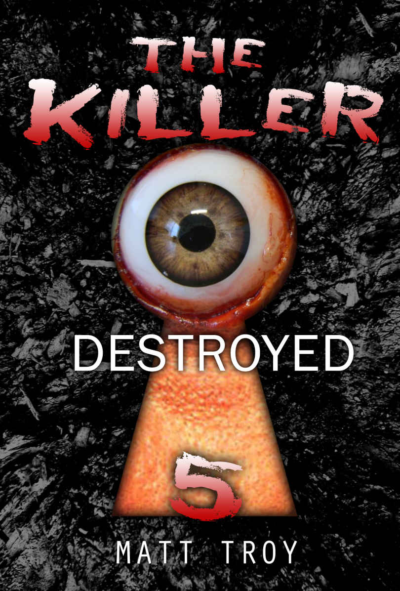 Thriller : The Killer - Destroyed: (Mystery, Suspense, Thriller, Suspense Crime Thriller, Murder) (ADDITIONAL BOOK INCLUDED ) (Suspense Thriller Mystery, Serial Killer, crime)