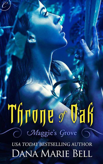 Throne of Oak (Maggie's Grove) by Bell, Dana Marie