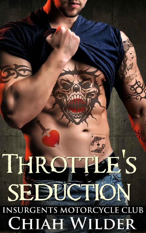 Throttle's Seduction: Insurgents Motorcycle Club (Insurgents MC Romance Book 7) by Chiah Wilder