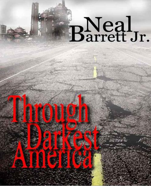 Through Darkest America-Extended Version by Barrett Jr., Neal