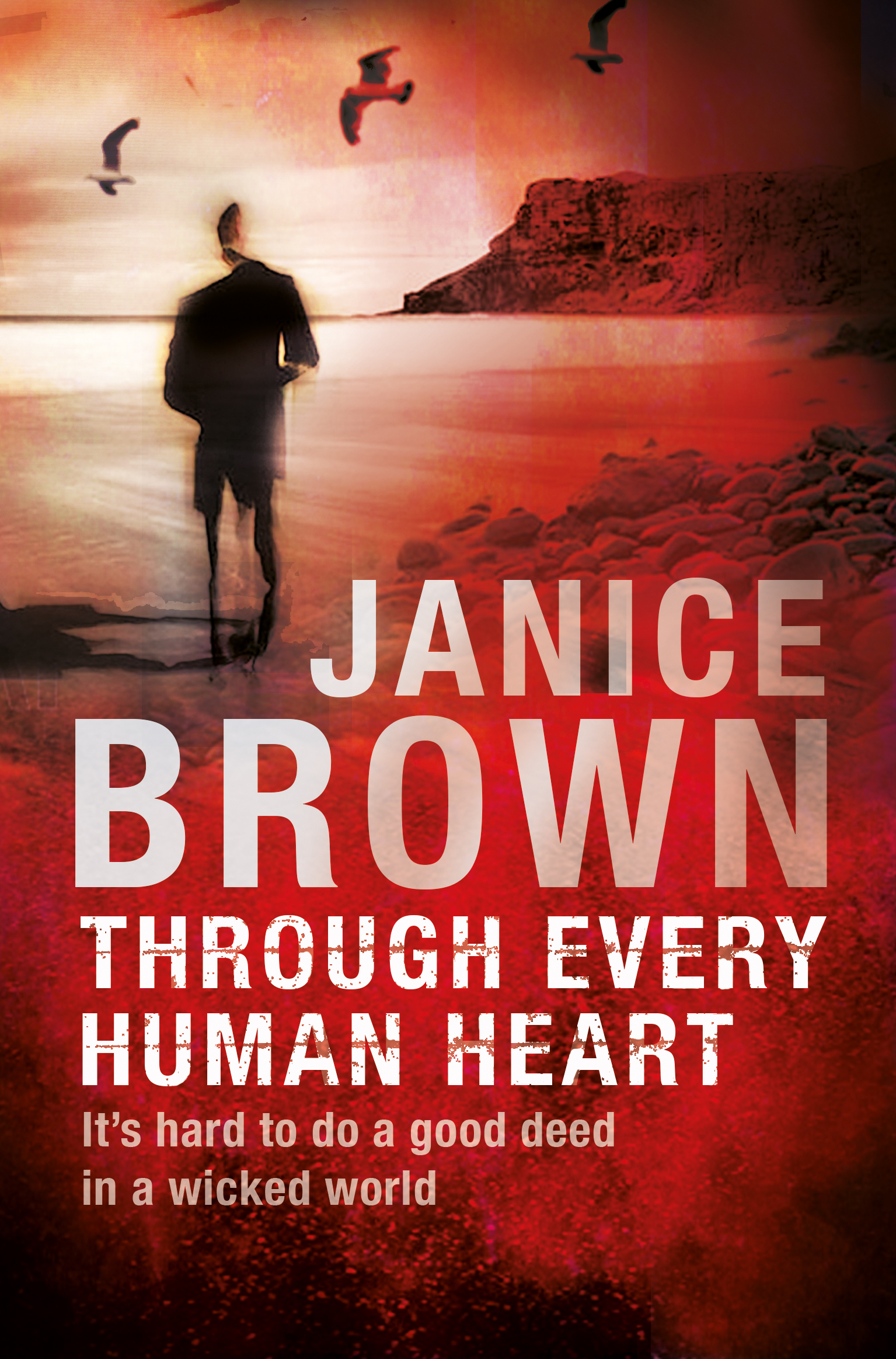 Through Every Human Heart (2015) by Janice Brown