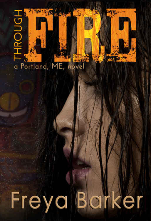 Through Fire (Portland, ME #3)