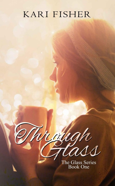 Through Glass (The Glass Series Book 1) by Fisher, Kari