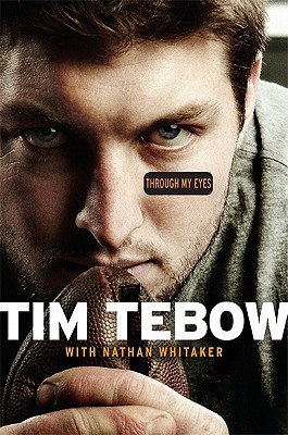 Through My Eyes (2011) by Tim Tebow