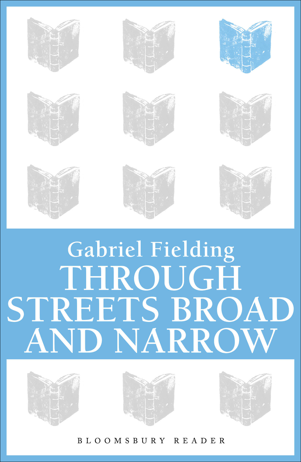 Through Streets Broad and Narrow (1960) by Gabriel Fielding