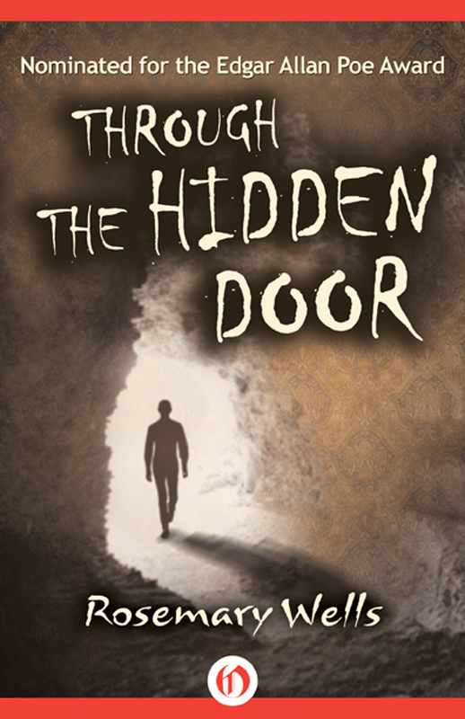 Through the Hidden Door by Rosemary Wells
