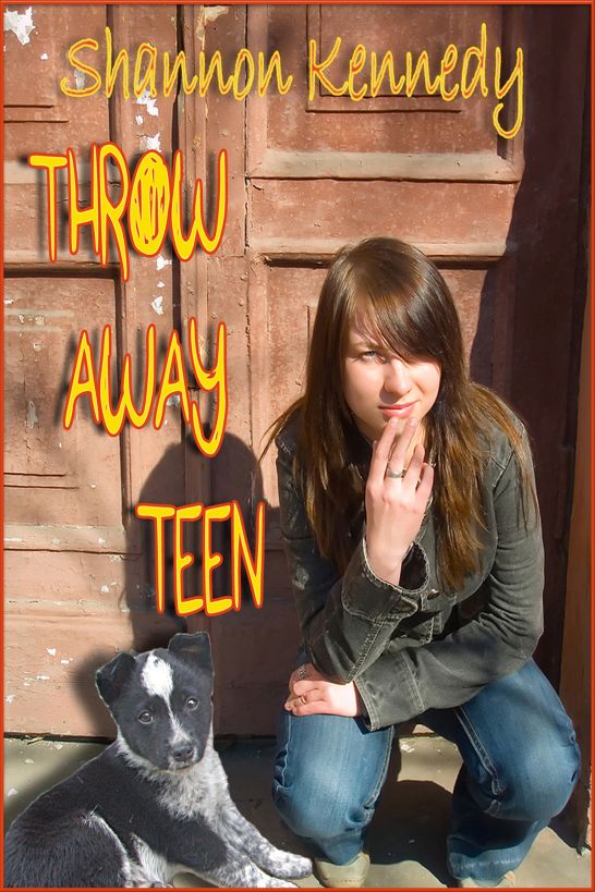 Throw Away Teen by Shannon Kennedy