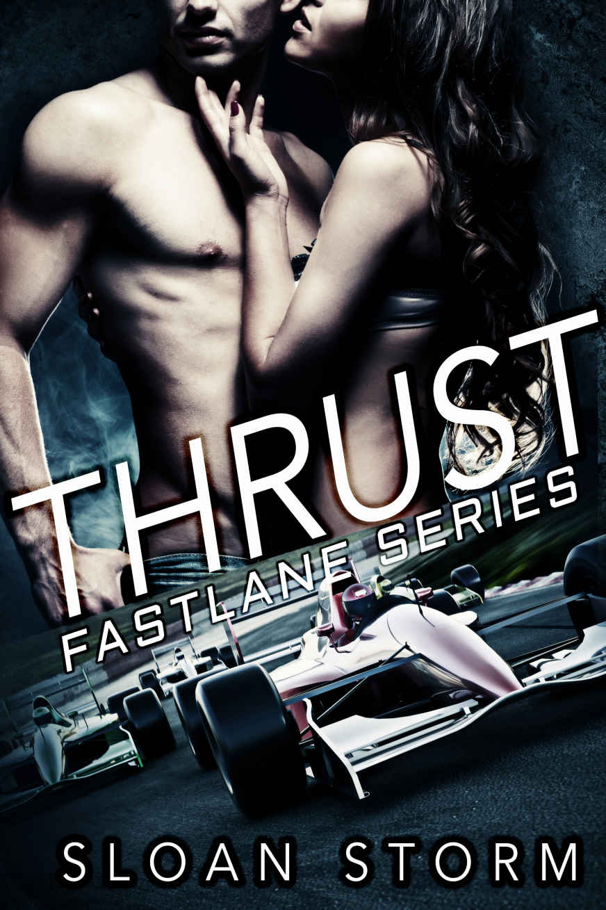 Thrust: Bad Boy Racing Romance (Fastlane Series Book 2) by Sloan Storm