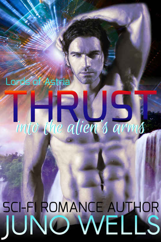 Thrust into the Alien's Arms (Lords of Astria)