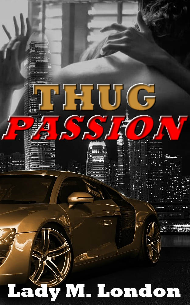 THUG PASSION: Wedding Romance by M. London, Lady