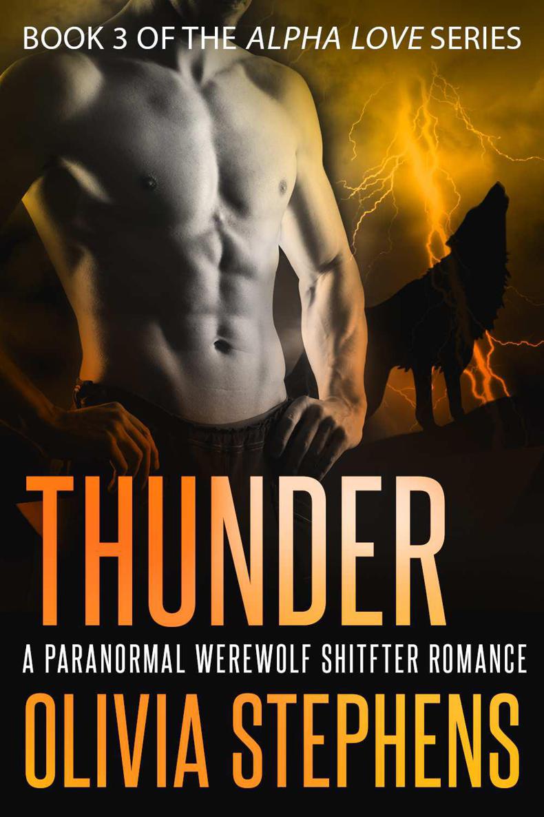 Thunder (Alpha Love - a Paranormal Werewolf Shifter Romance Book 3) by Olivia Stephens