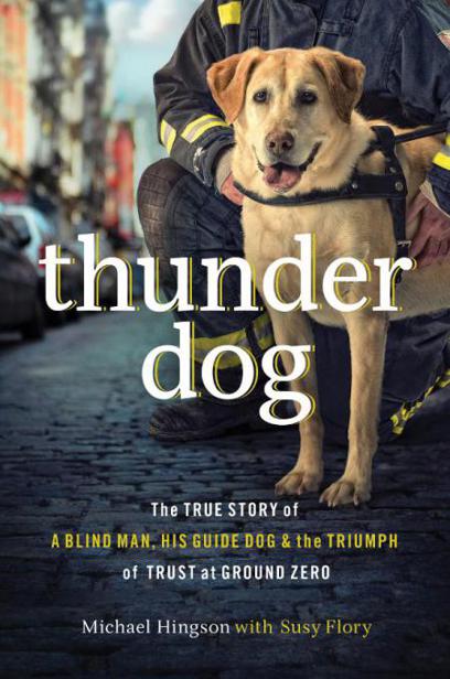 Thunder Dog by Michael Hingson