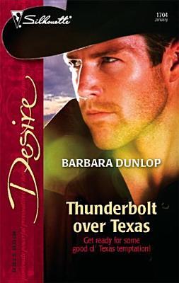 Thunderbolt over Texas (Silhouette Desire, #1704) (2006)