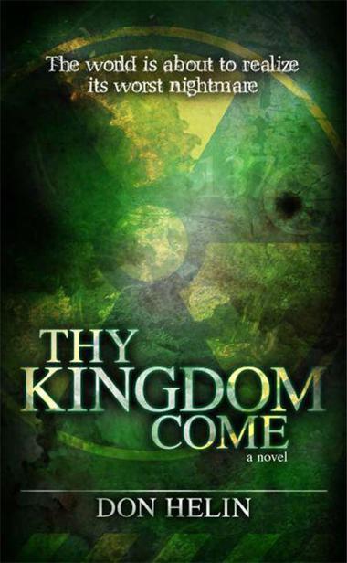 Thy Kingdom Come: Book One in the Sam Thorpe series by Helin, Don