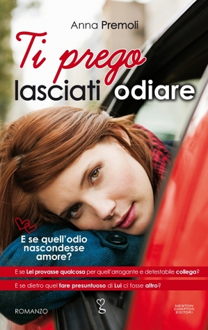 Ti prego lasciati odiare (2013)