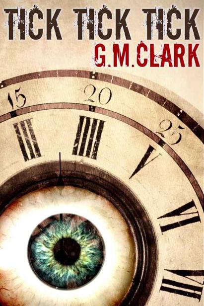 Tick Tick Tick by G. M. Clark