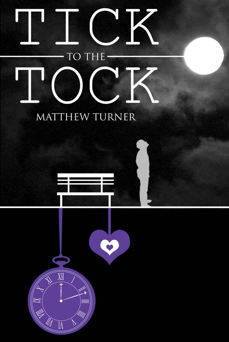 TICK to the TOCK (A Coming-of-Age Story) by Matthew Turner