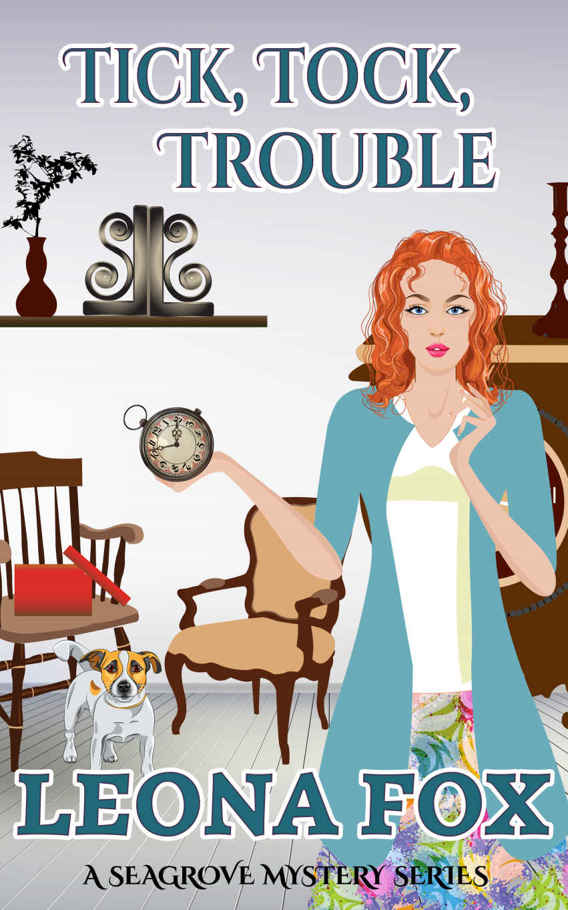 Tick,Tock,Trouble (A Seagrove Cozy Mystery Book 5) by Leona Fox