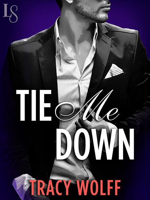 Tie Me Down: A Loveswept Contemporary Erotic Romance by Wolff, Tracy