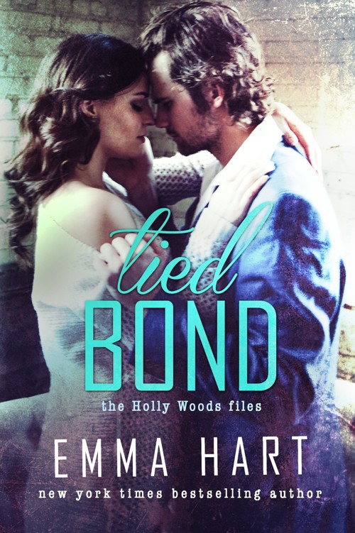 Tied Bond (Holly Woods Files, #4) (2016) by Emma  Hart