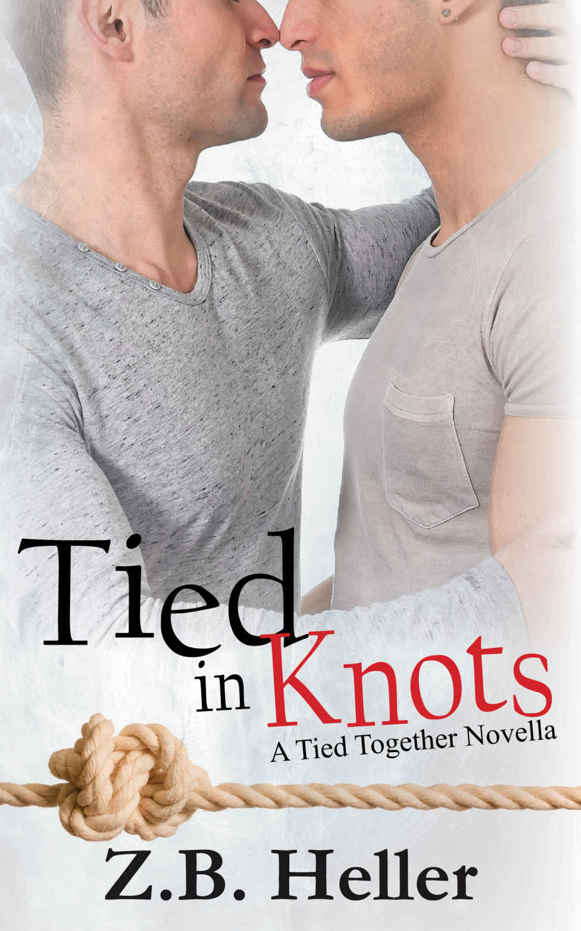 Tied in Knots: A Tied Together Novella by Z.B. Heller