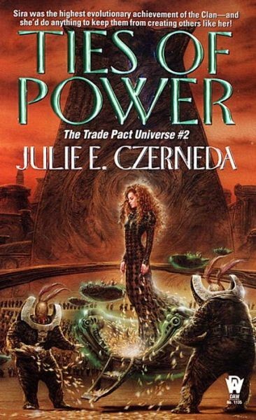 Ties of Power (Trade Pact Universe) by Julie E. Czerneda