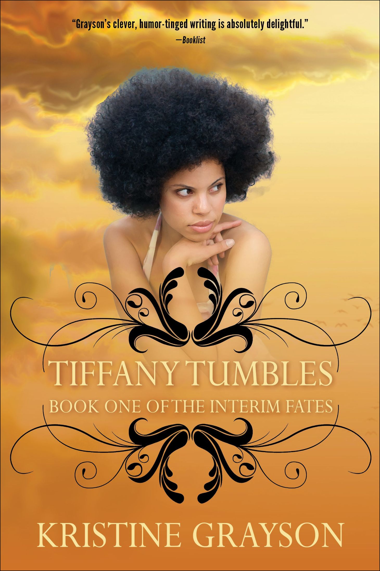 Tiffany Tumbles: Book One of the Interim Fates (2015)