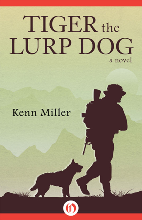 Tiger the Lurp Dog: A Novel by Miller, Kenn