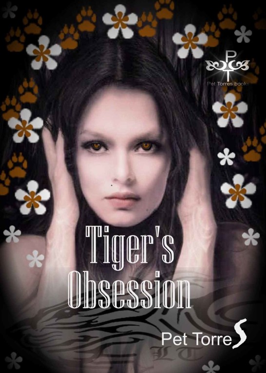 Tiger's Obsession by Pet Torres