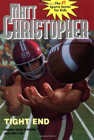 Tight End (1986) by Matt Christopher