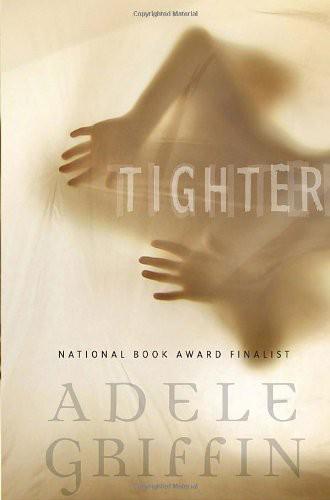 Tighter by Adele Griffin