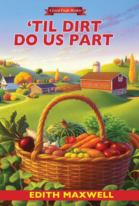 Til Dirt Do Us Part (A Local Foods Mystery) by Edith Maxwell