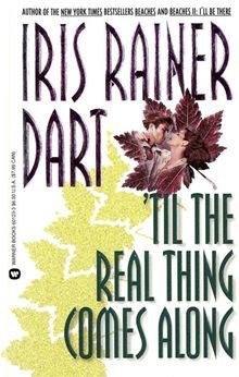 'Til the Real Thing Comes Along (1988) by Iris Rainer Dart