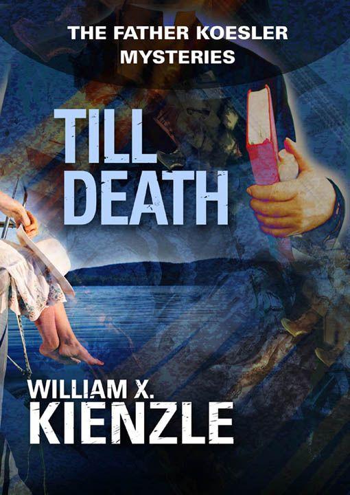 Till Death by William X. Kienzle