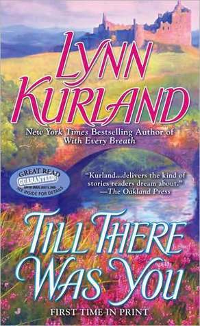 Till There Was You (2009) by Lynn Kurland