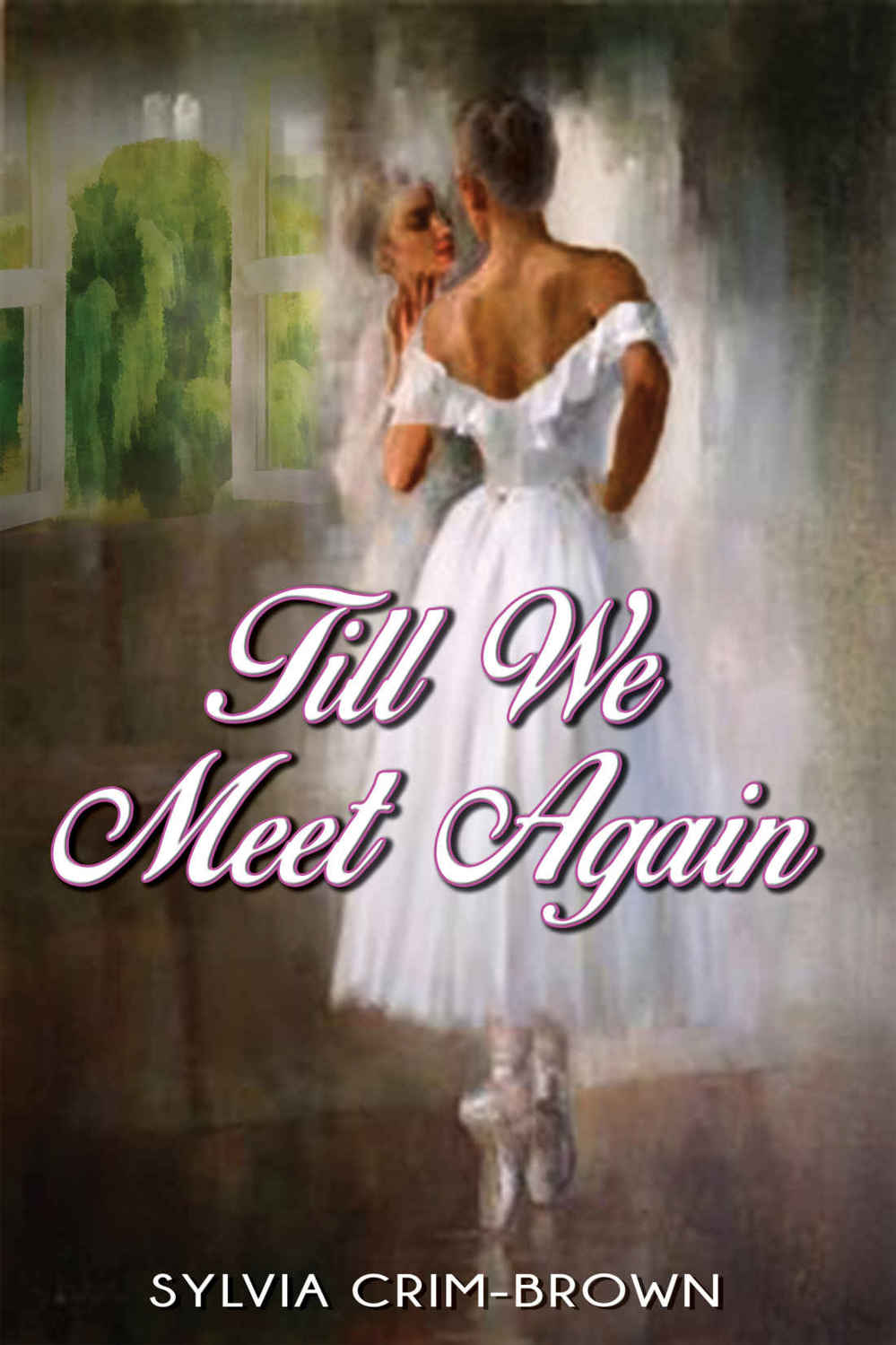 Till We Meet Again by Sylvia Crim-Brown