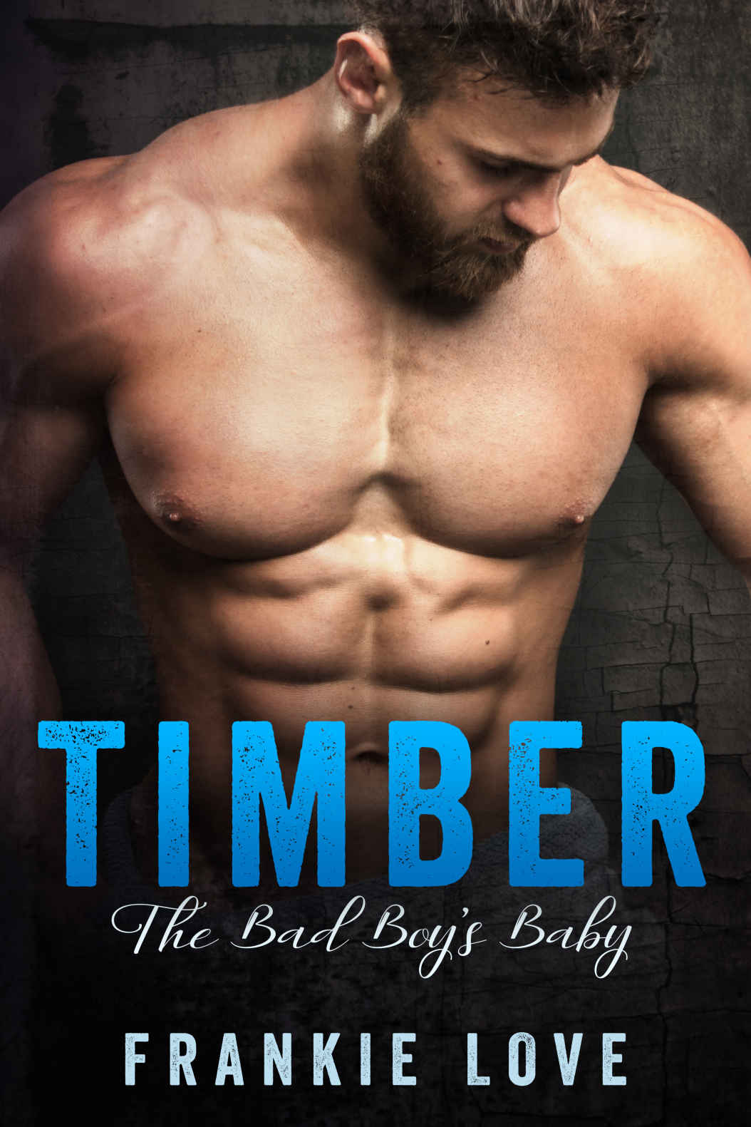 TIMBER: The Bad Boy's Baby by Frankie Love