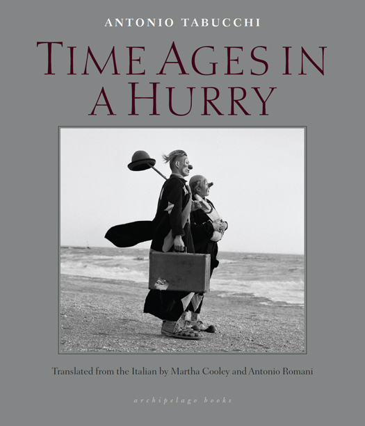 Time Ages in a Hurry (2015) by Antonio Tabucchi