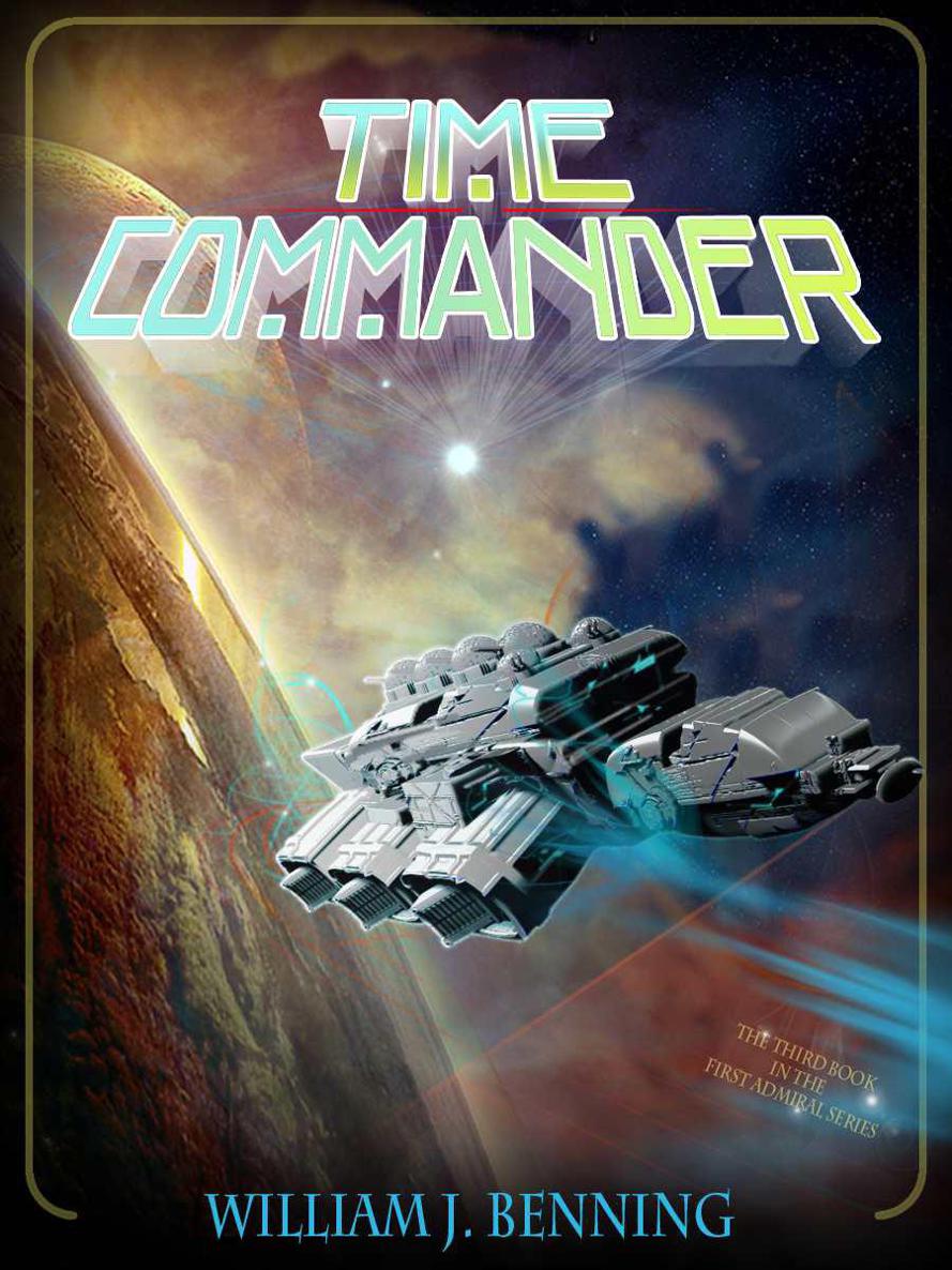 Time Commander (The First Admiral Series) by Benning, William J.