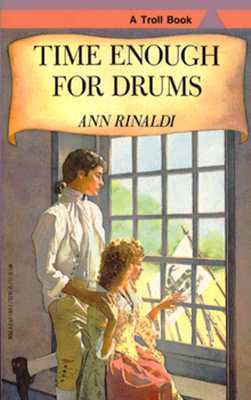 Time Enough for Drums (1988) by Ann Rinaldi