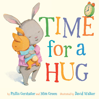 Time for a Hug (2012) by Phillis Gershator